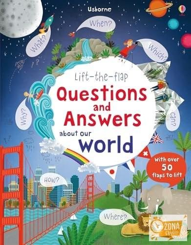 Lift the Flap Questions and Answers About Our World (Lift the Flap